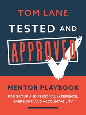 cover image of Tested and Approved Mentor Playbook: For Group and Personal Experience, Oversight, and Accountability